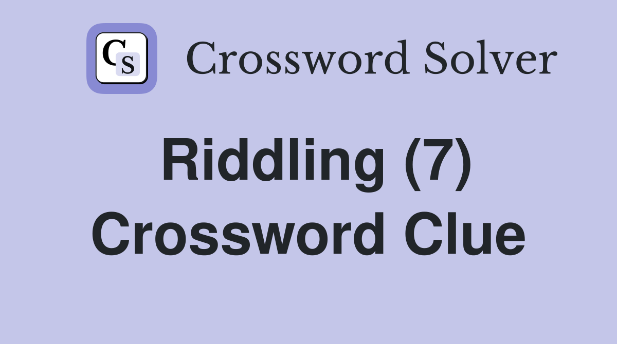 Riddling (7) Crossword Clue