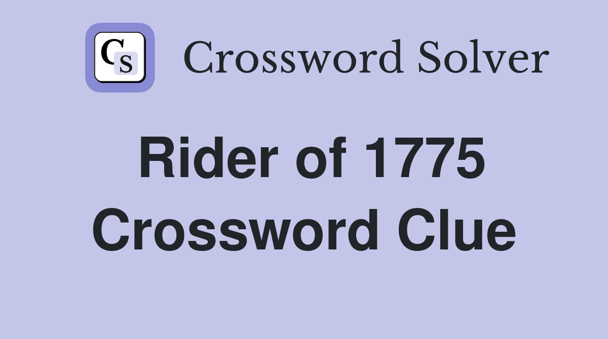 Rider of 1775 Crossword Clue