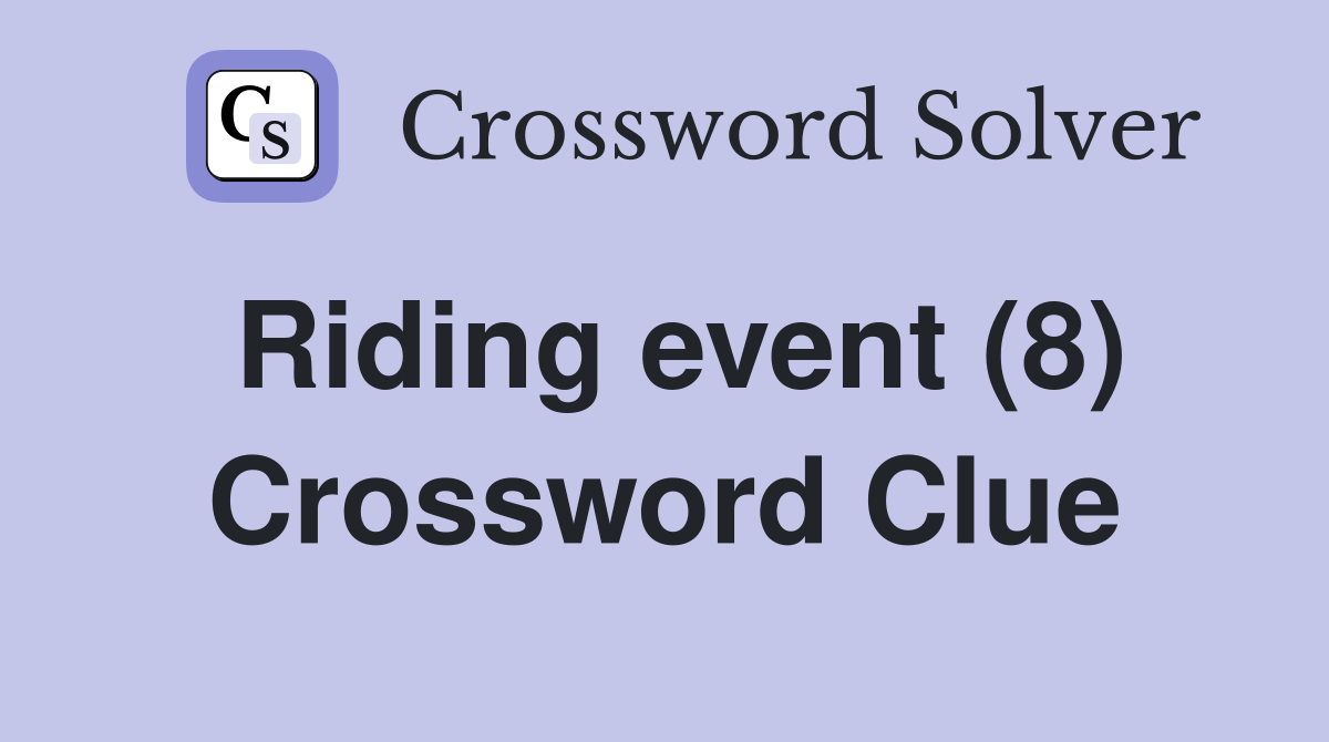 Riding event (8) Crossword Clue