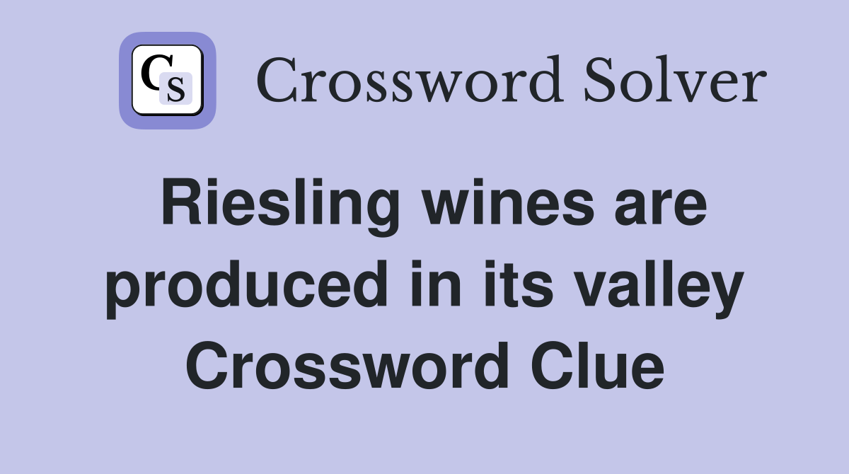 Riesling wines are produced in its valley Crossword Clue