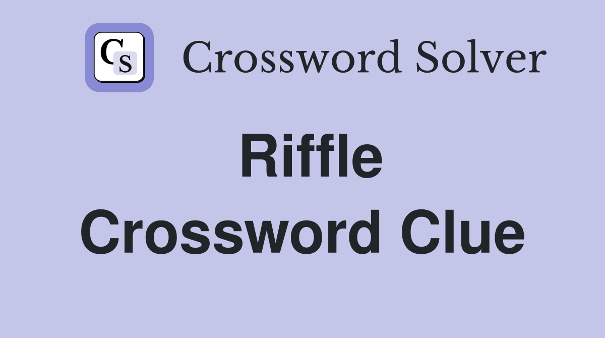 Riffle Crossword Clue