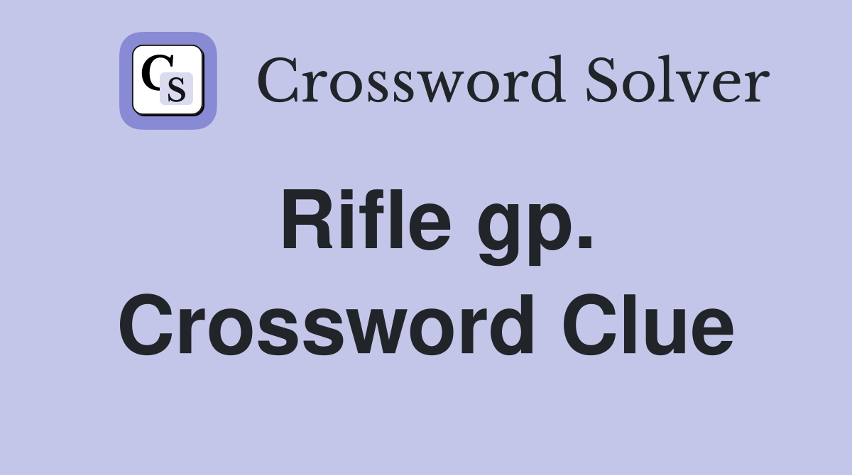 Rifle gp. Crossword Clue