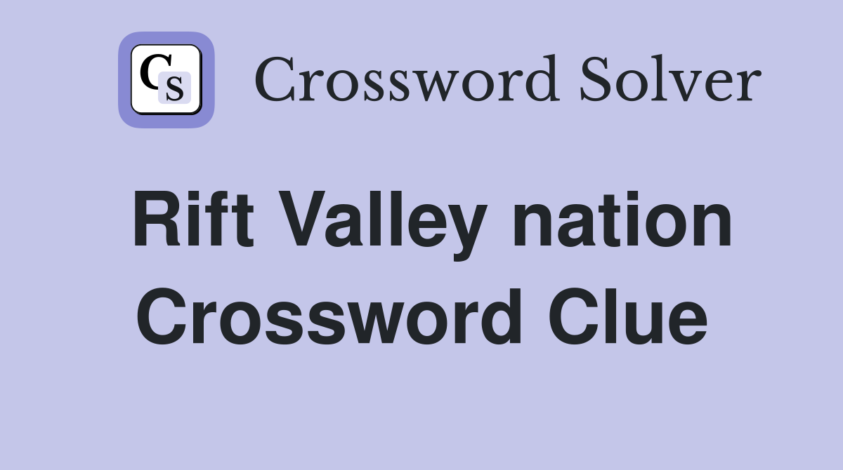 Rift Valley nation Crossword Clue