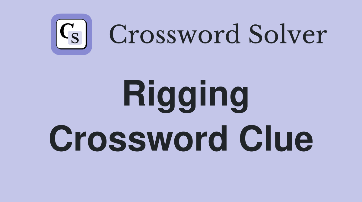Rigging Crossword Clue