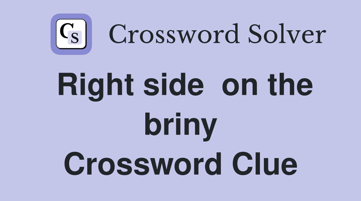 Right side  on the briny Crossword Clue