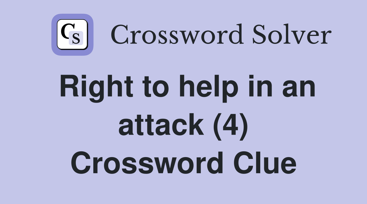 Right to help in an attack (4) Crossword Clue