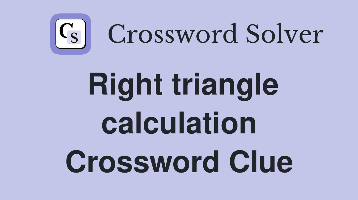 Right triangle calculation Crossword Clue