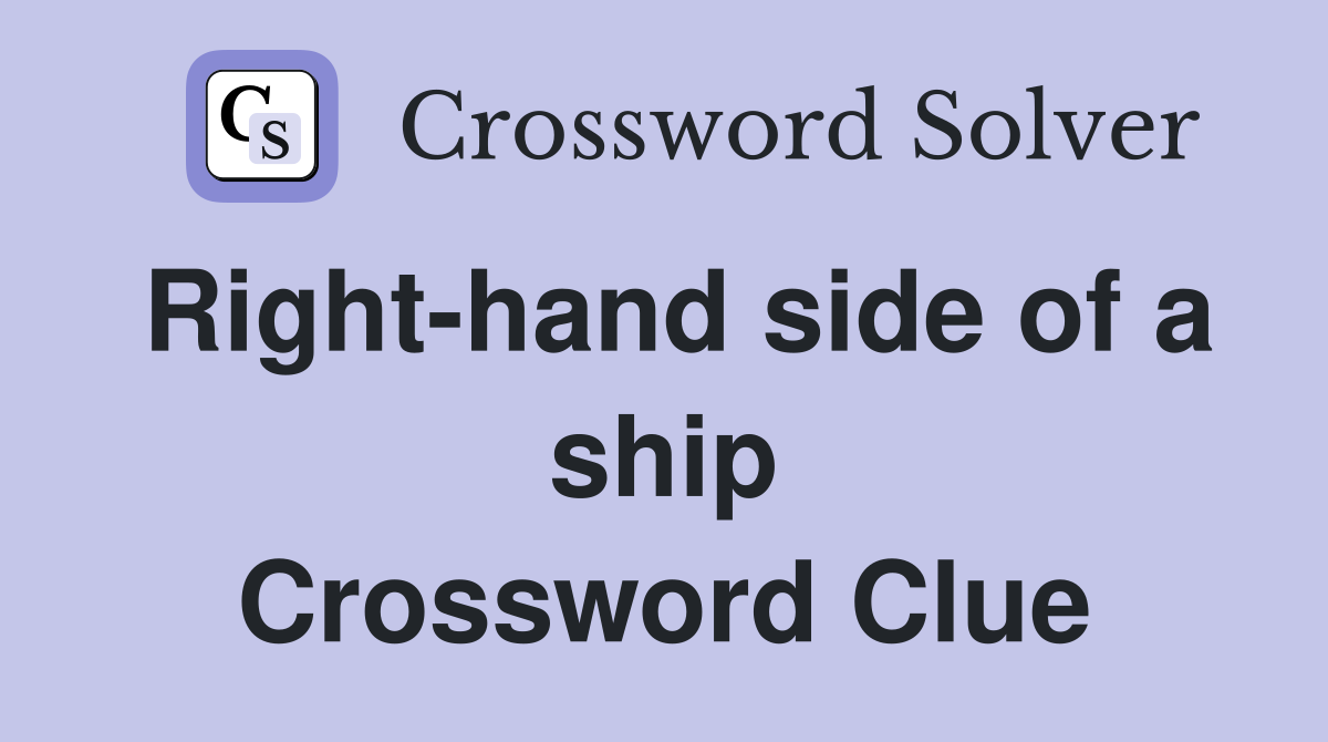 Right-hand side of a ship Crossword Clue
