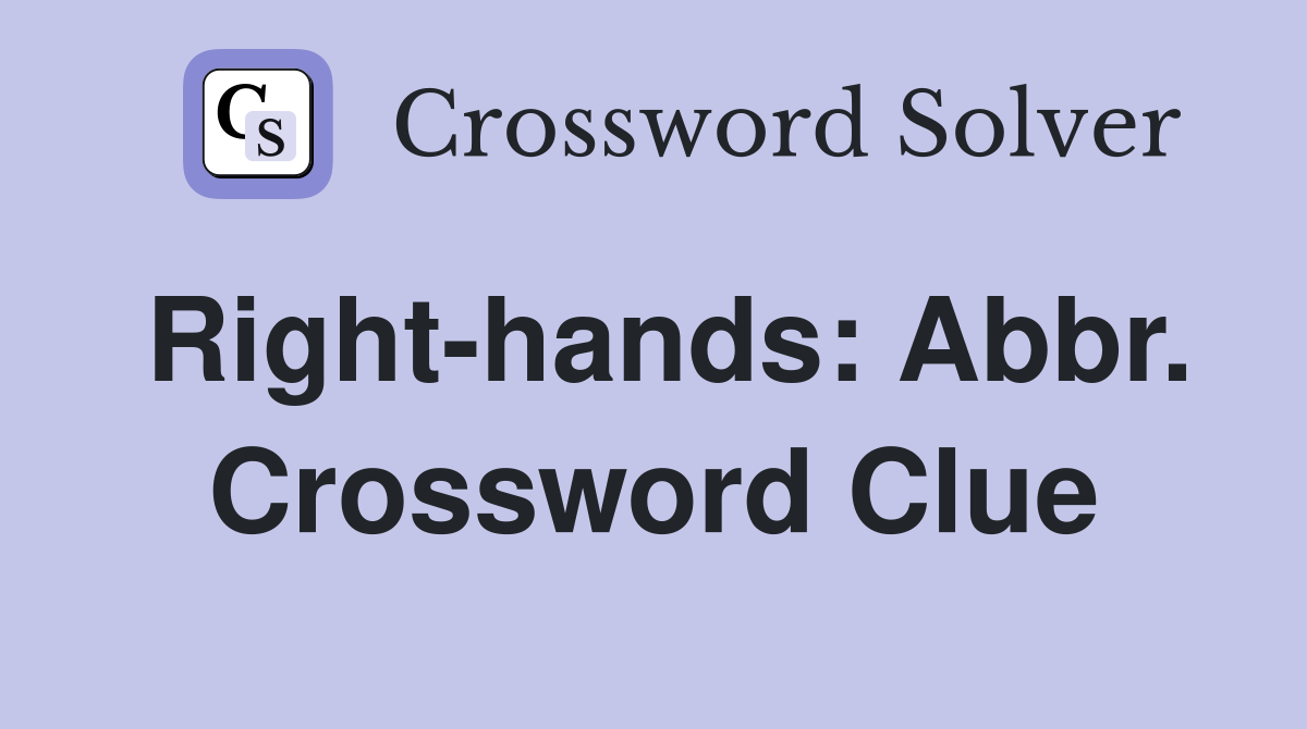 Right-hands: Abbr. Crossword Clue