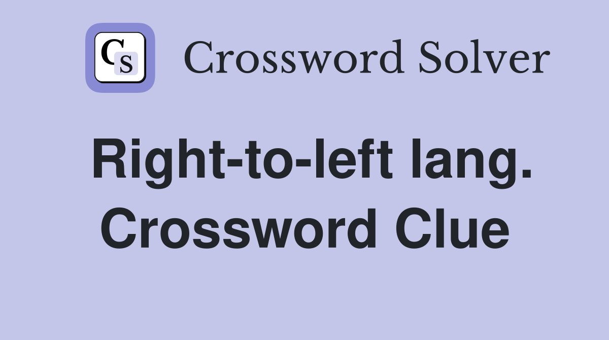 Right-to-left lang. Crossword Clue