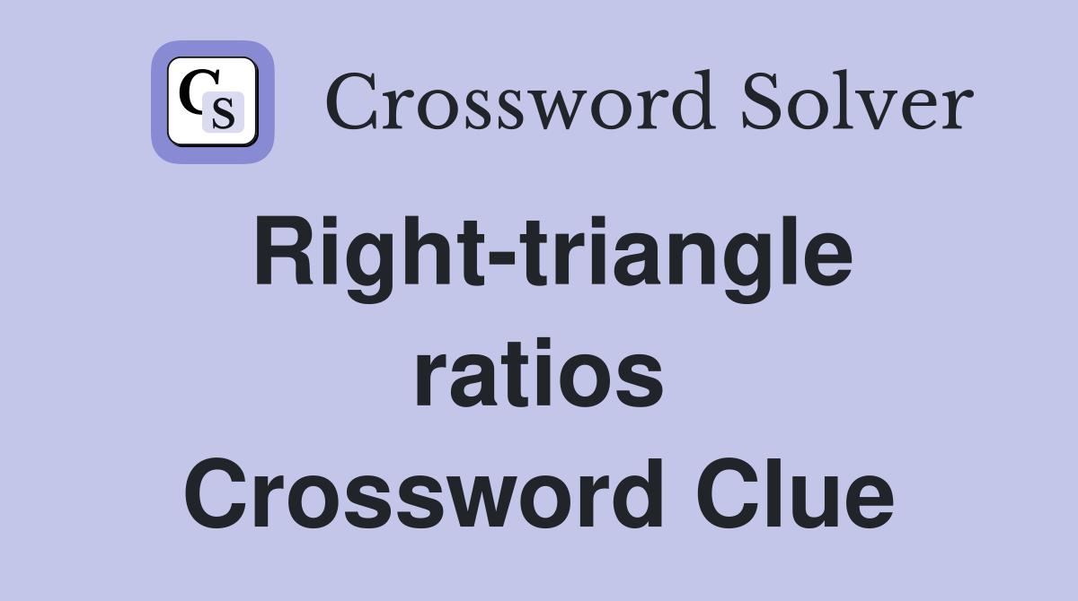 Right-triangle ratios Crossword Clue