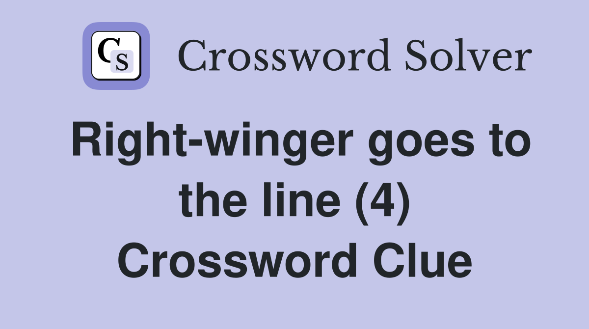 Right-winger goes to the line (4) Crossword Clue