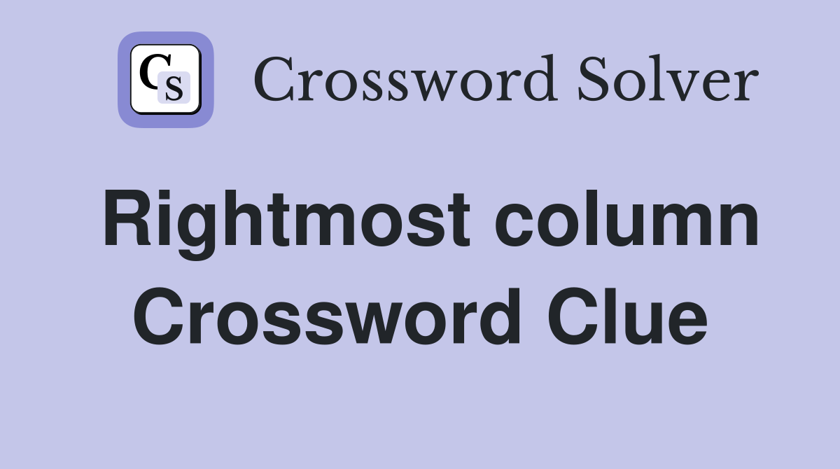 Rightmost column Crossword Clue