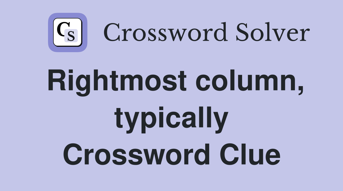 Rightmost column, typically Crossword Clue