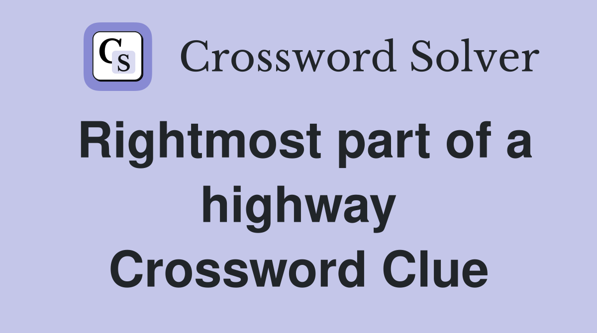 Rightmost part of a highway Crossword Clue