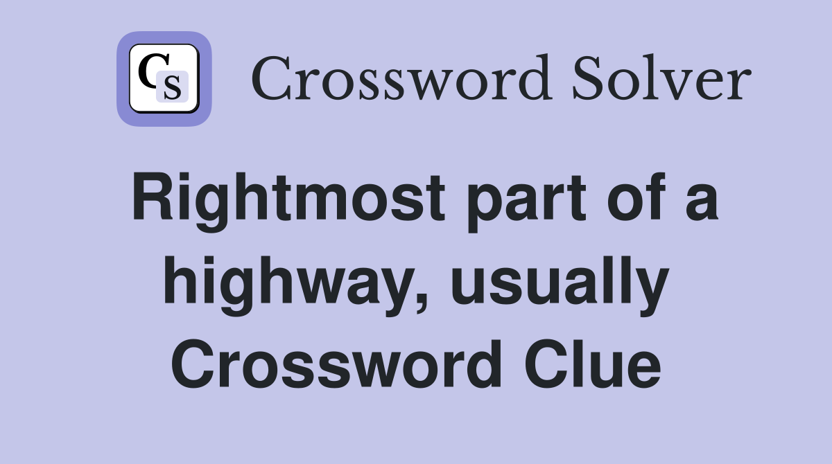 Rightmost part of a highway, usually Crossword Clue