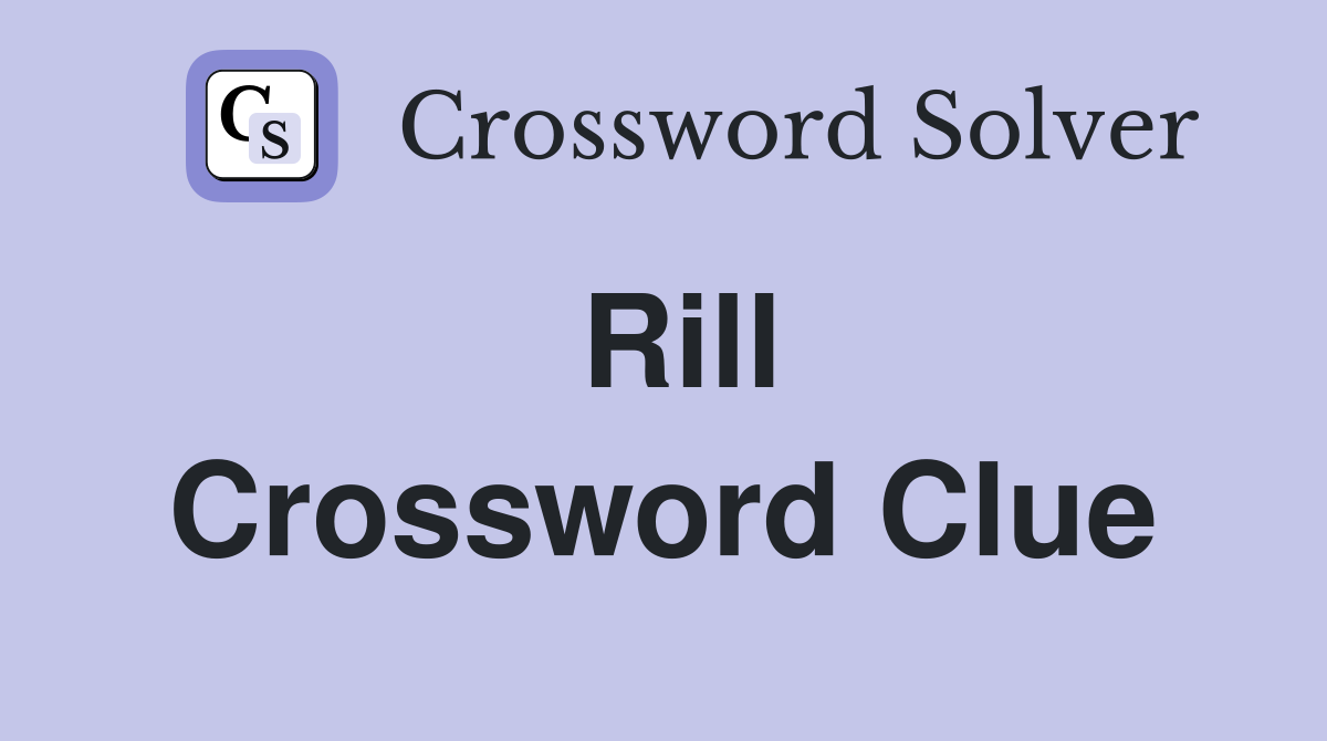 Rill Crossword Clue Answers Crossword Solver