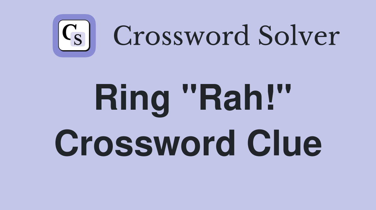 Ring "Rah!" Crossword Clue