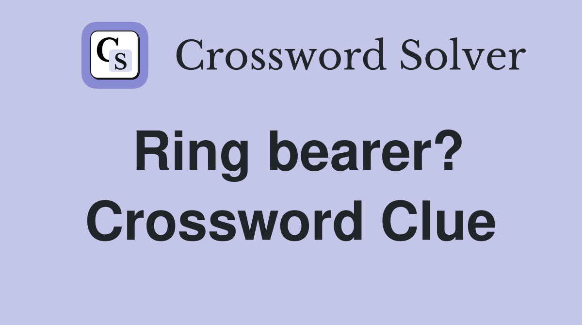 Ring bearer? Crossword Clue