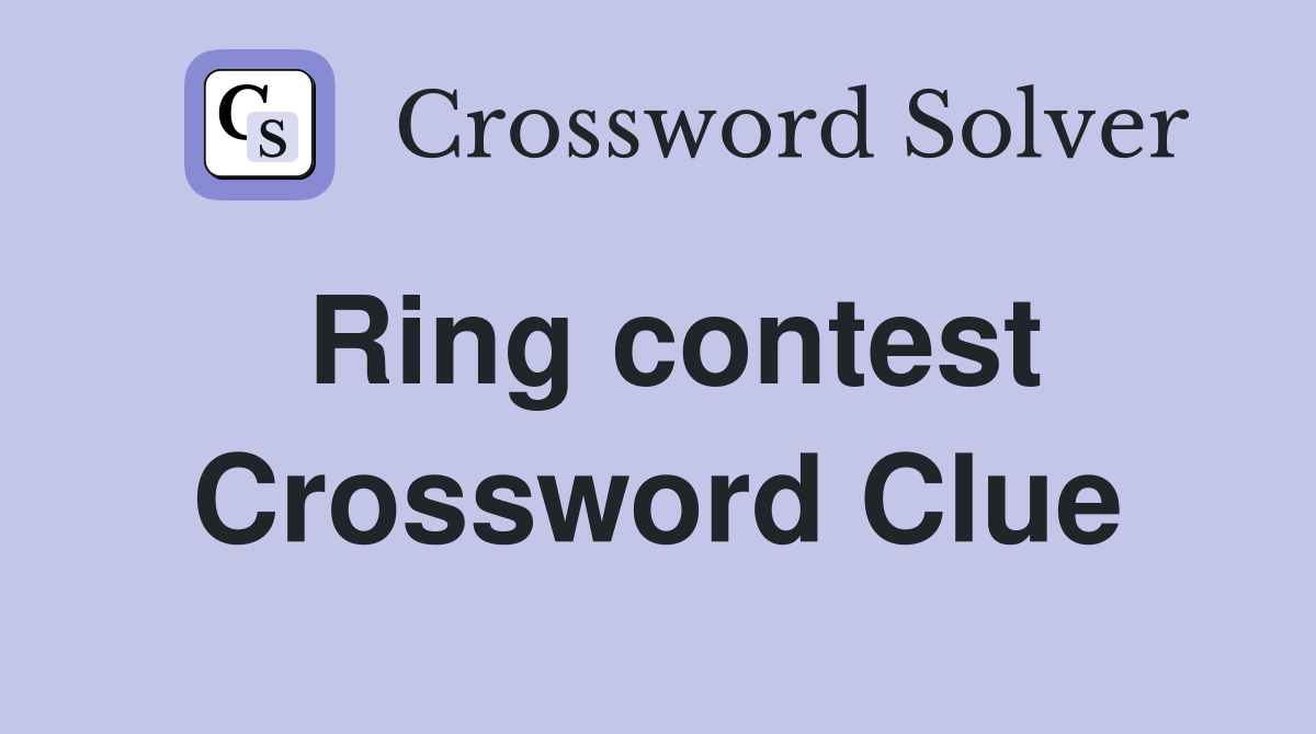 Ring contest Crossword Clue
