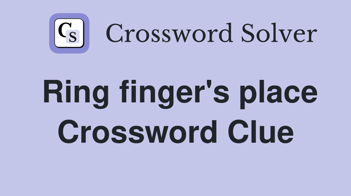 Ring finger's place Crossword Clue