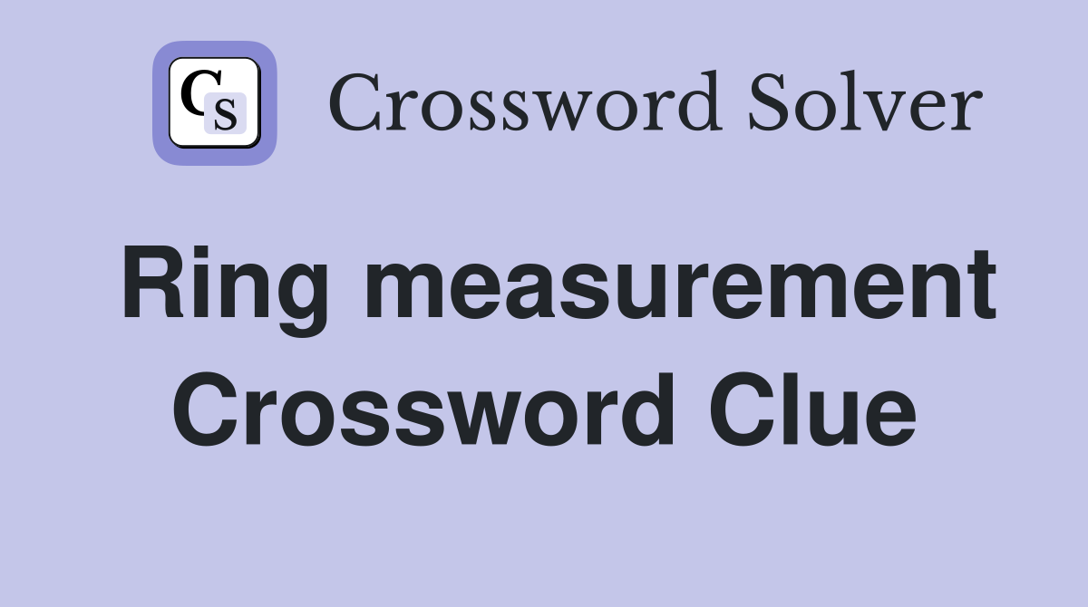 Ring measurement Crossword Clue