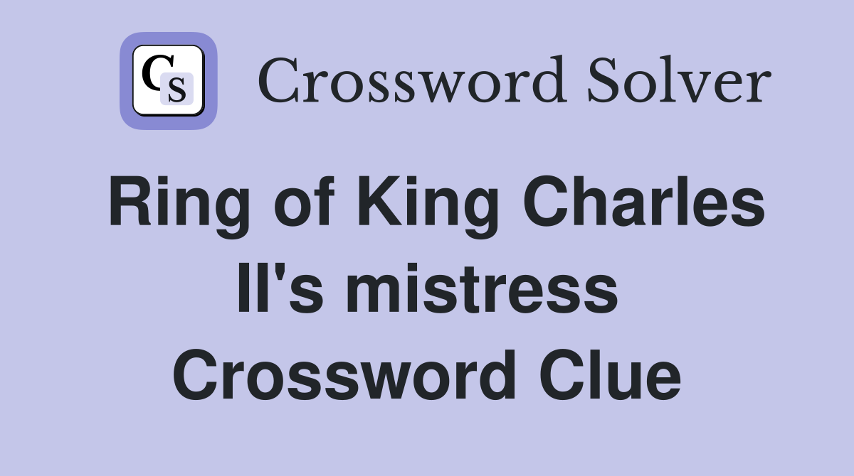 Ring of King Charles II's mistress Crossword Clue
