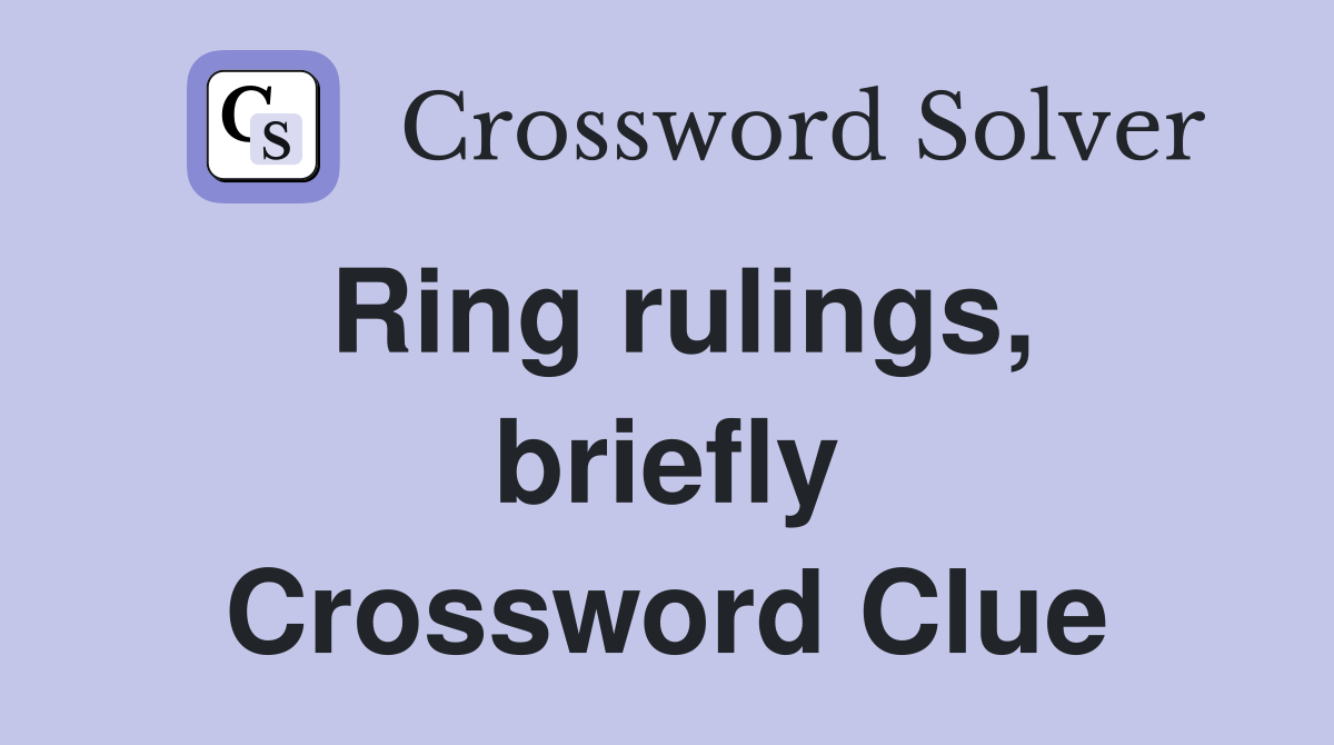 Ring rulings, briefly Crossword Clue