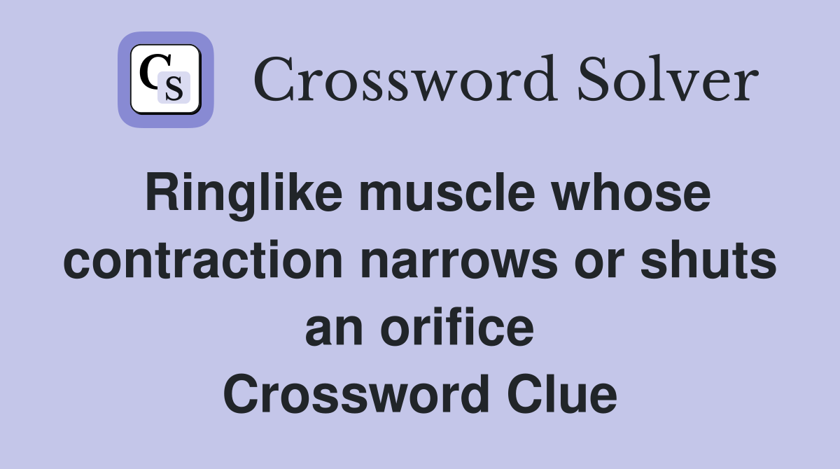 Ringlike muscle whose contraction narrows or shuts an orifice