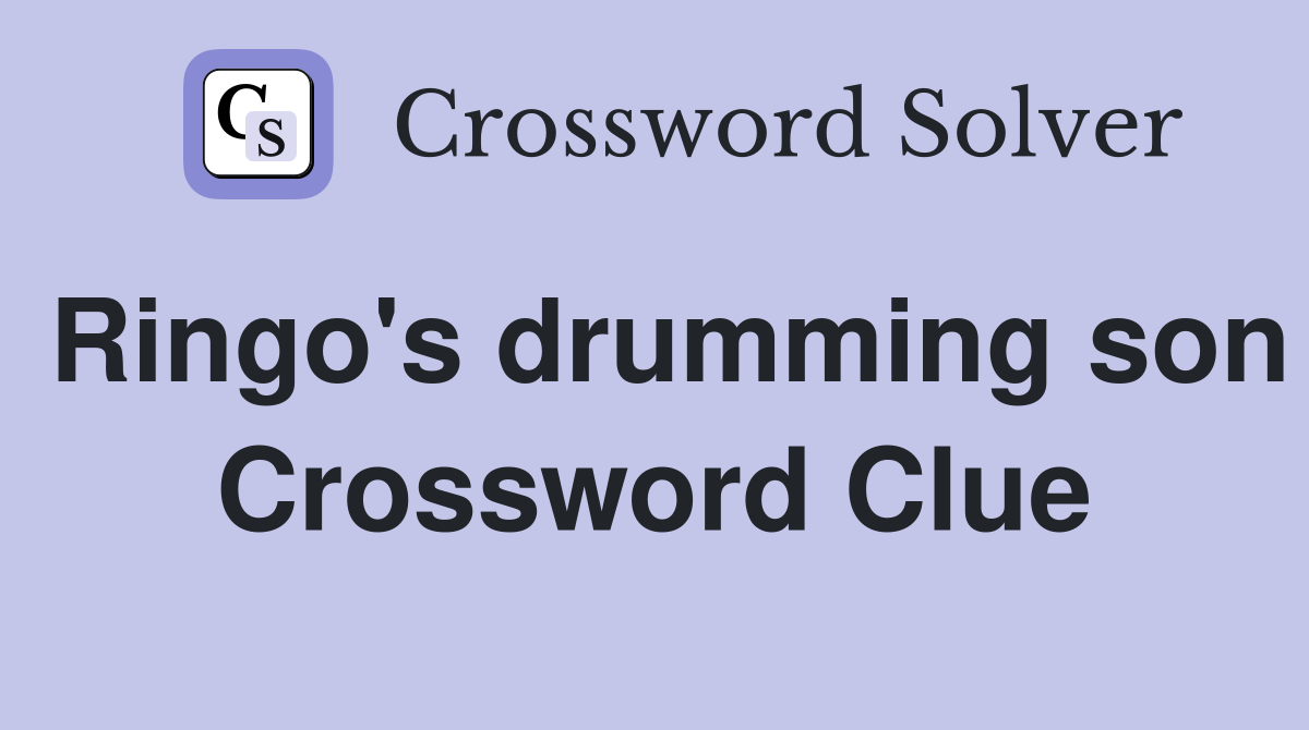 Ringo's drumming son Crossword Clue