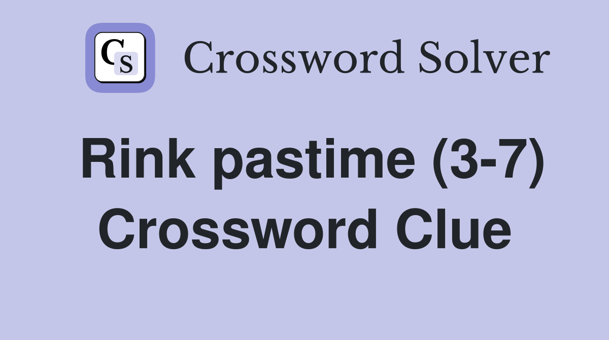 Rink pastime (3-7) Crossword Clue