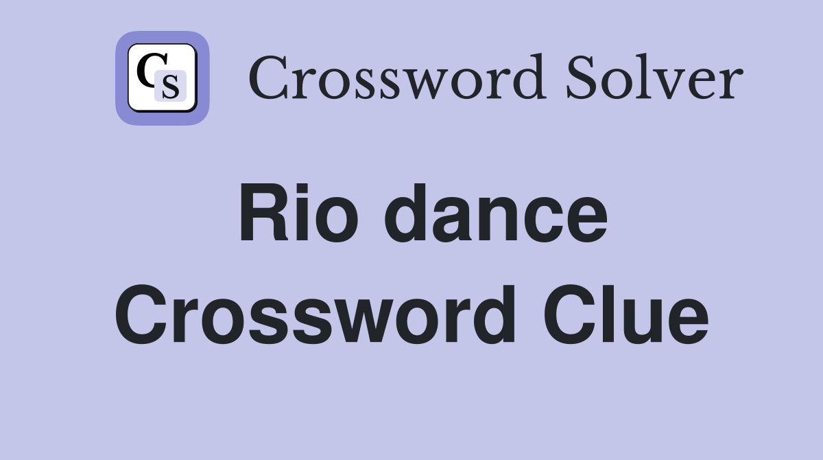 Rio dance Crossword Clue