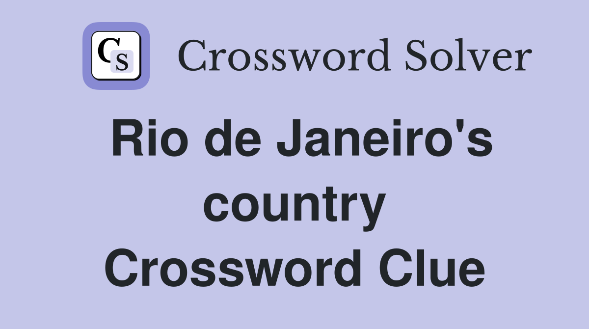 Rio de Janeiro's country Crossword Clue