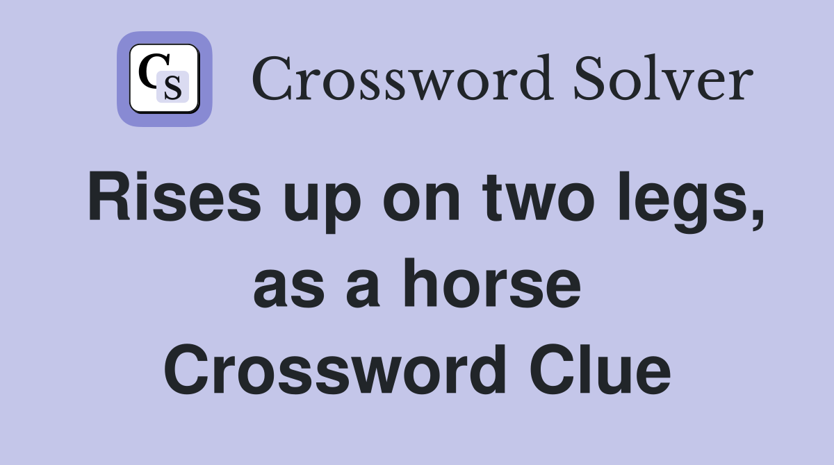 Rises up on two legs, as a horse Crossword Clue