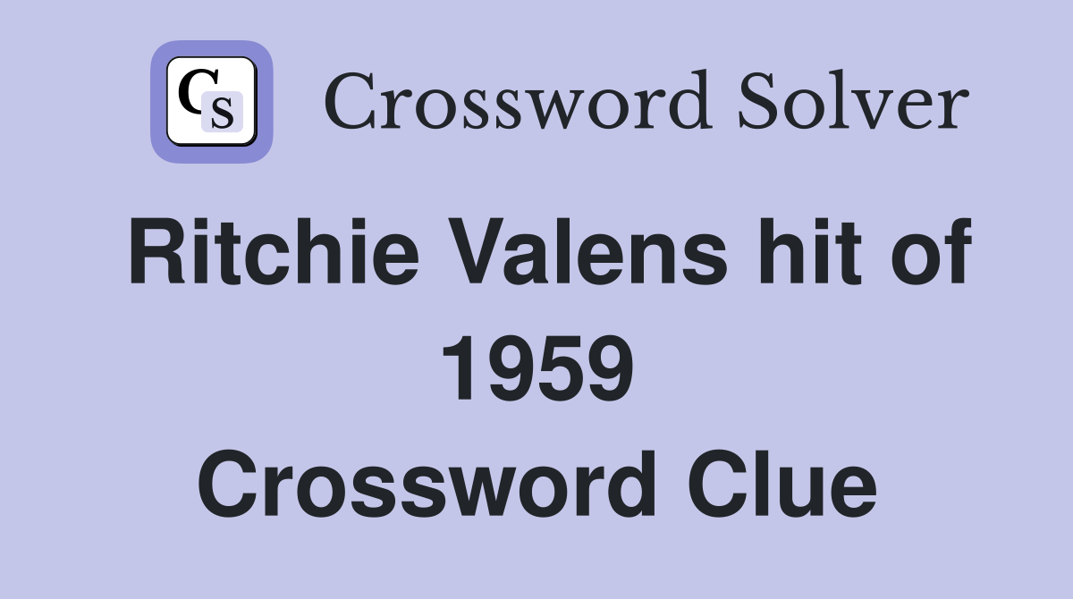 Ritchie Valens hit of 1959 Crossword Clue