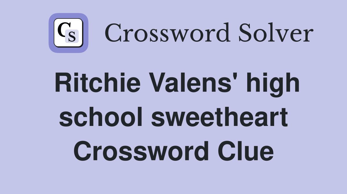Ritchie Valens' high school sweetheart Crossword Clue