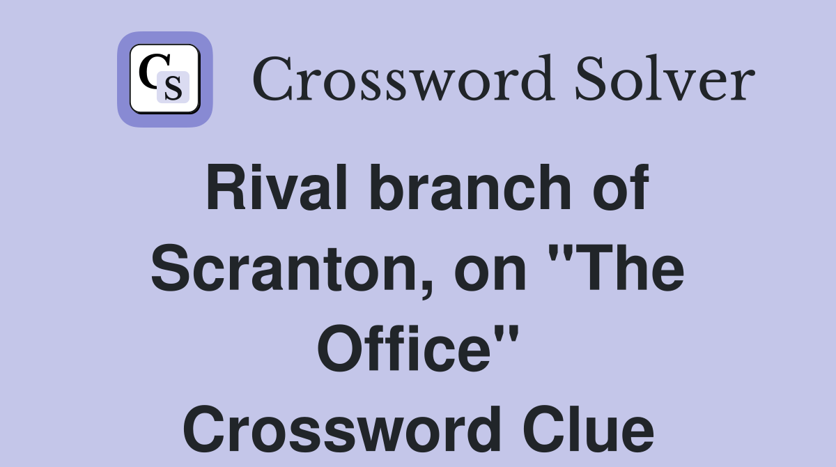 Rival branch of Scranton, on "The Office" Crossword Clue