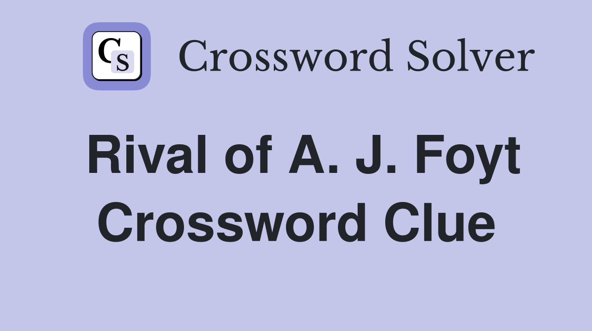 Rival of A. J. Foyt Crossword Clue
