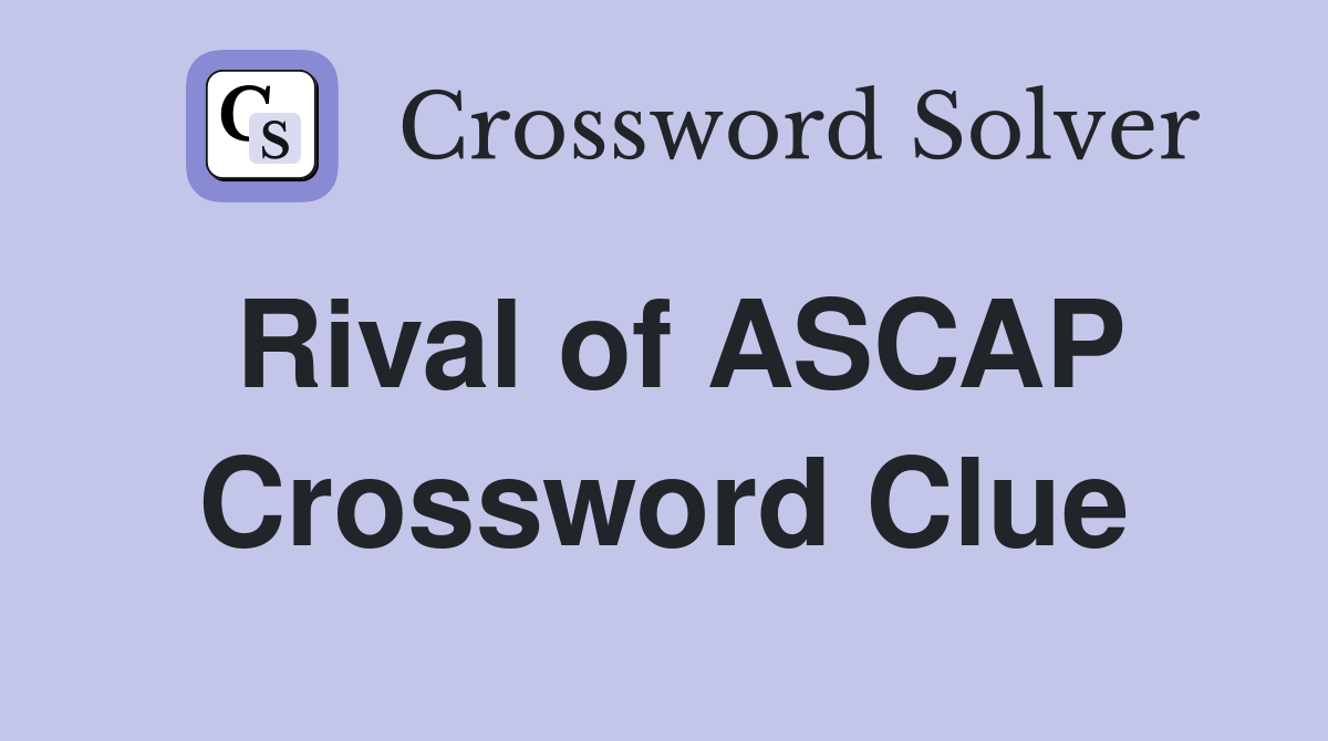 Rival of ASCAP Crossword Clue