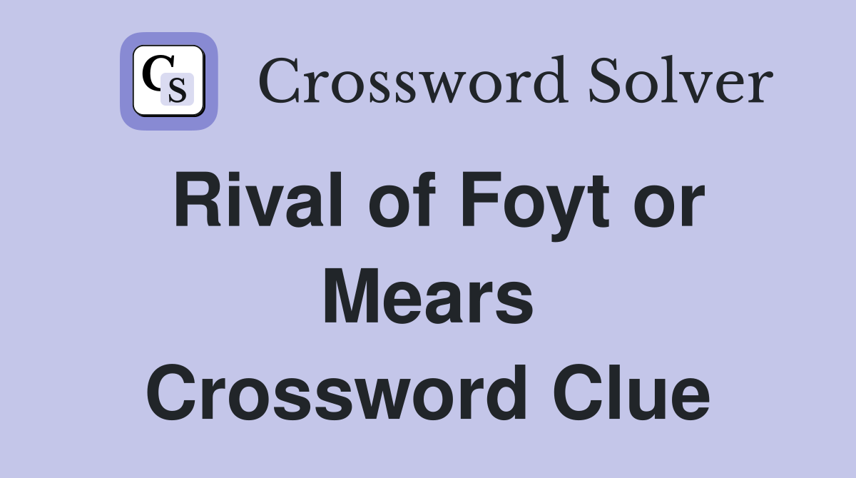 Rival of Foyt or Mears Crossword Clue