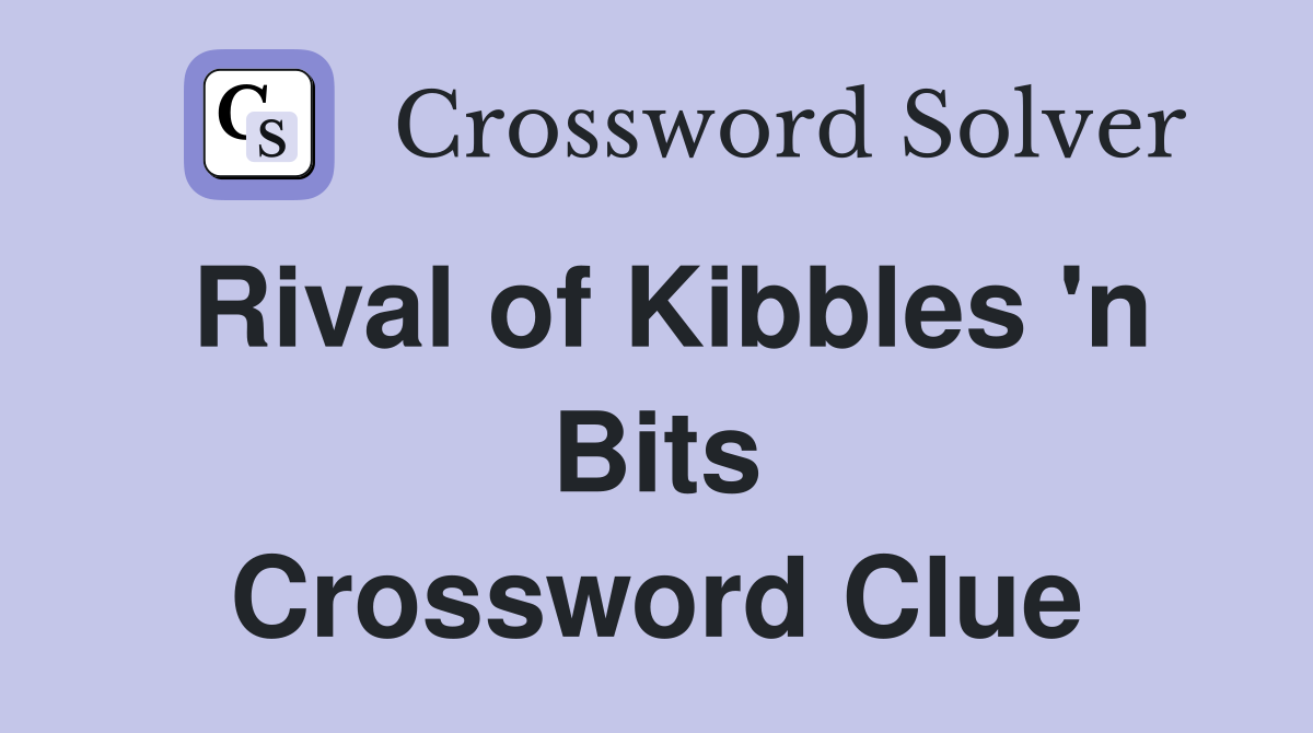 Rival of Kibbles 'n Bits Crossword Clue