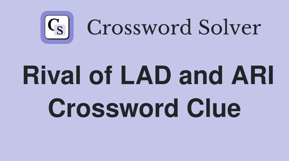 Rival of LAD and ARI Crossword Clue