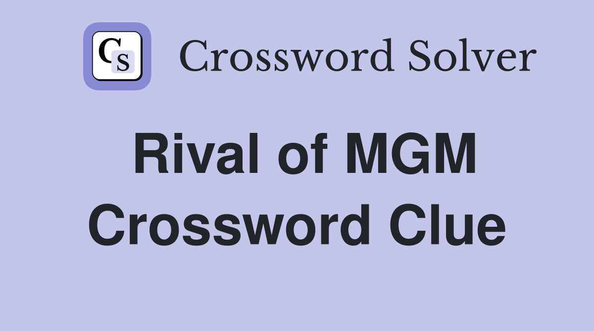 Rival of MGM Crossword Clue