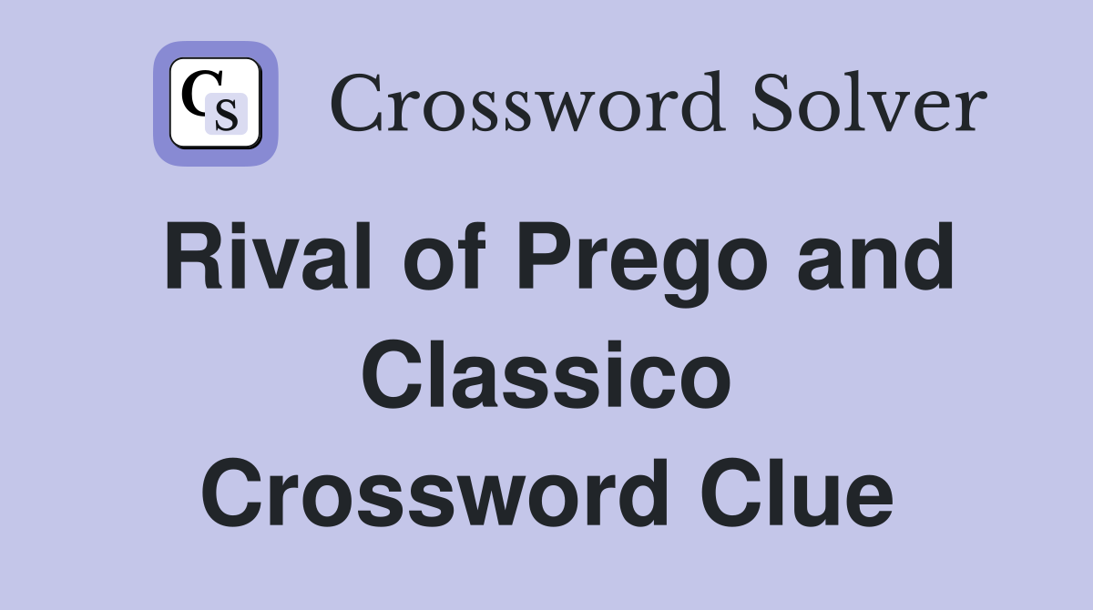 Rival of Prego and Classico Crossword Clue