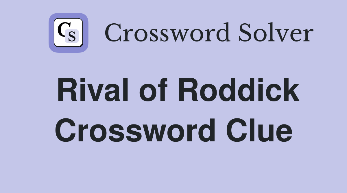 Rival of Roddick Crossword Clue