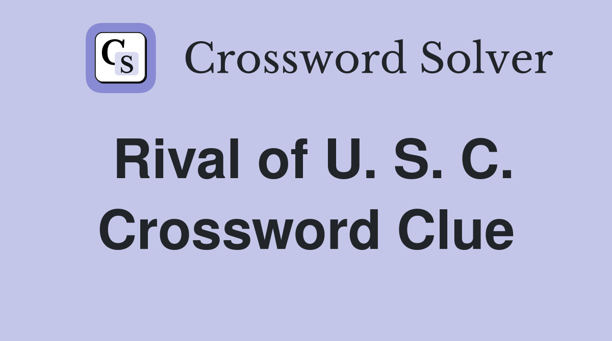 Rival of U. S. C. Crossword Clue
