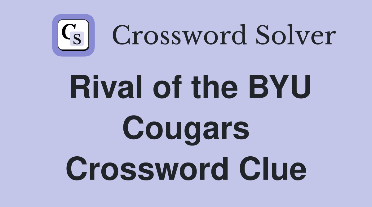 Rival of the BYU Cougars Crossword Clue
