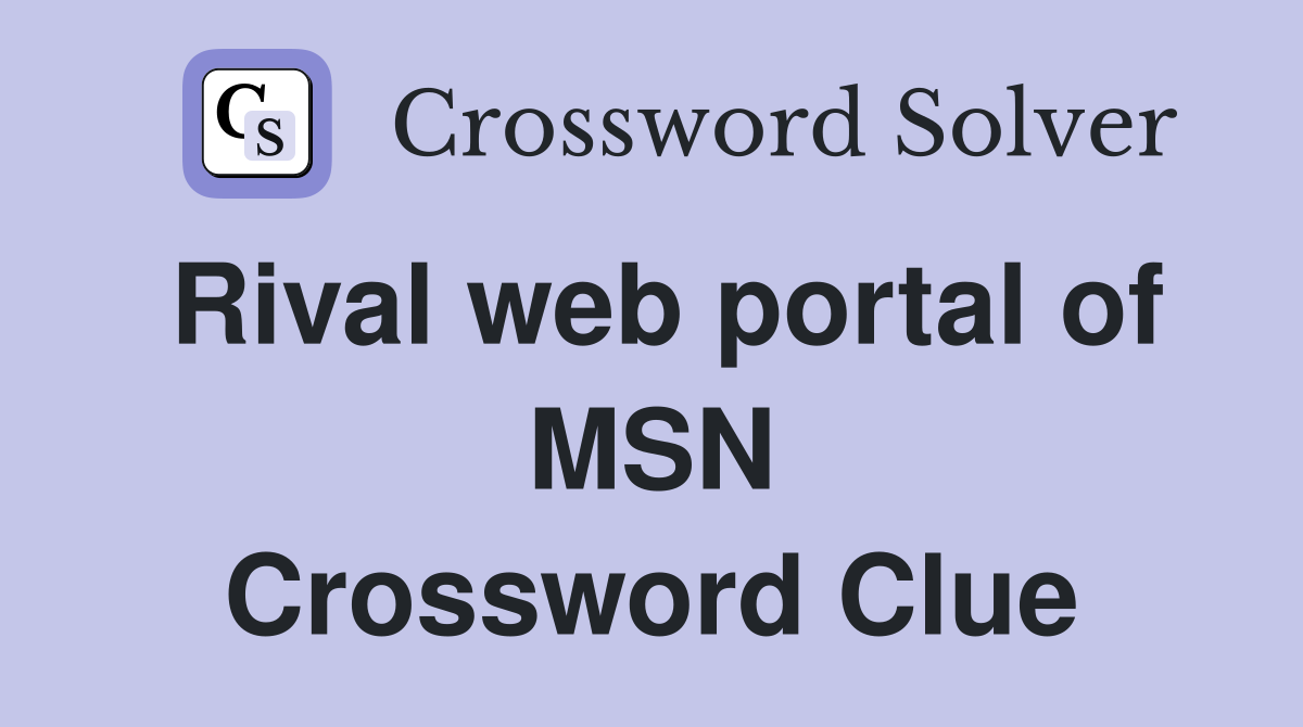 Rival web portal of MSN Crossword Clue