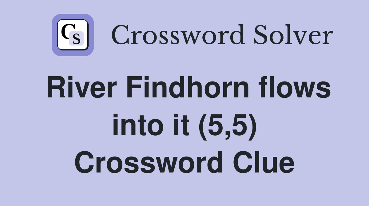 River Findhorn flows into it (5,5) Crossword Clue