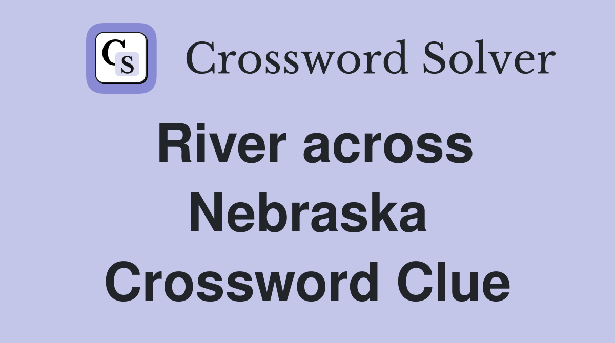 River across Nebraska Crossword Clue